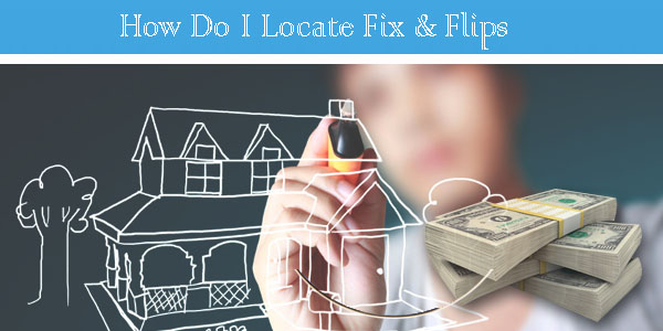 how-to-locate-fix-and-flip-properties-to-buy