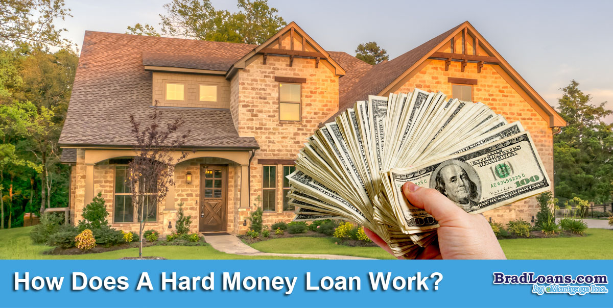 how-does-a-hard-money-loan-work-brad-loans-by-emortgage-inc