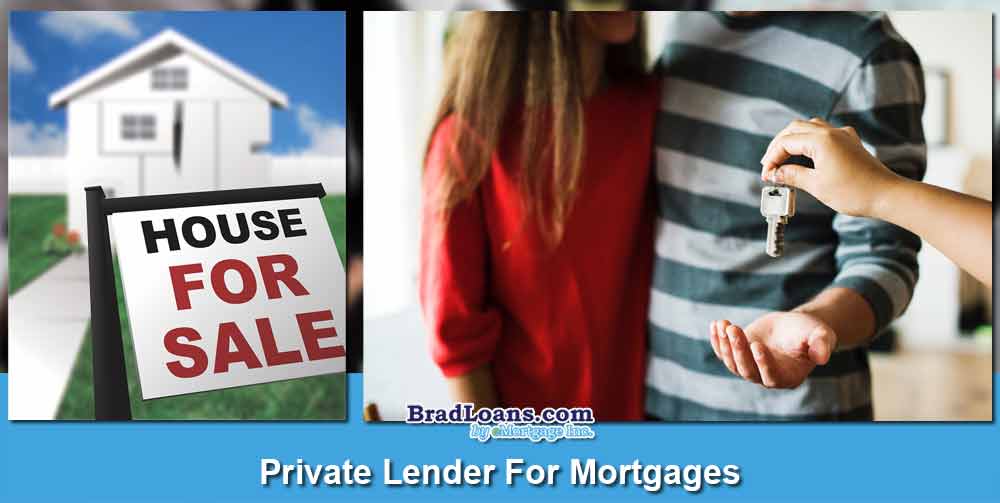 Private Lenders For Mortgage - Brad Loans